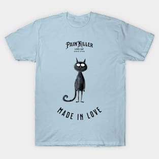 Painkiller made in love Cat T-Shirt